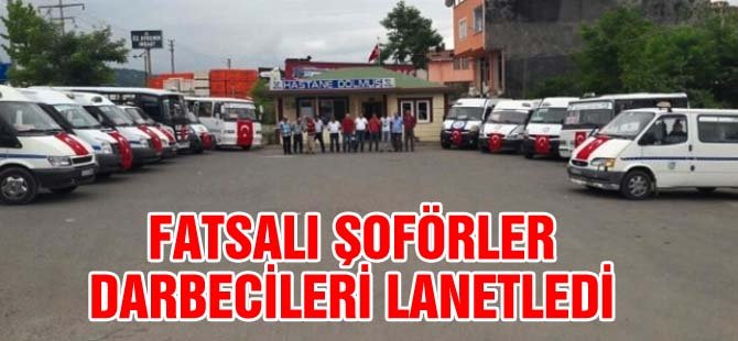 fatsali-sofoerler-darbecileri-lanetledi