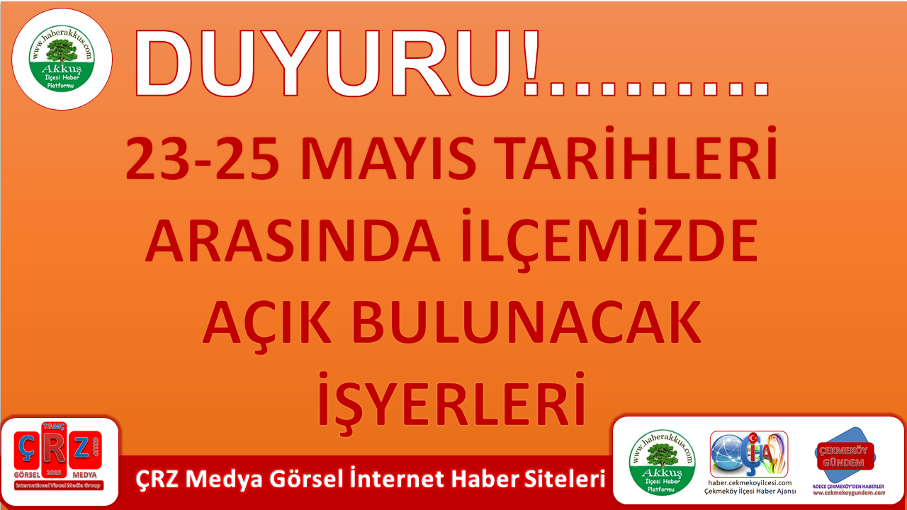 23-25-mayis-tarihleri-arasinda-ilcemizde-acik-bulunacak-isyerleri